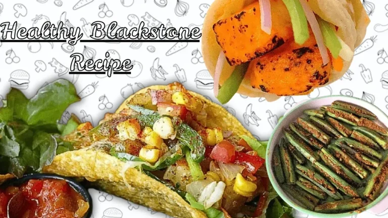 Healthy Blackstone Recipe